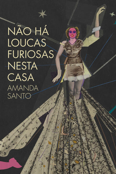 não há loucas furiosas nesta casa